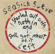 Seasick Steve : I Started Out With Nothin And I Still Got Most Of It Left (CD, Album)
