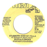 Buffalo Smoke : Stubborn Kind Of Fella / Don't Stop The Box (7", Promo)