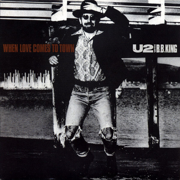 U2 With B.B. King : When Love Comes To Town (7", Single, Pap)