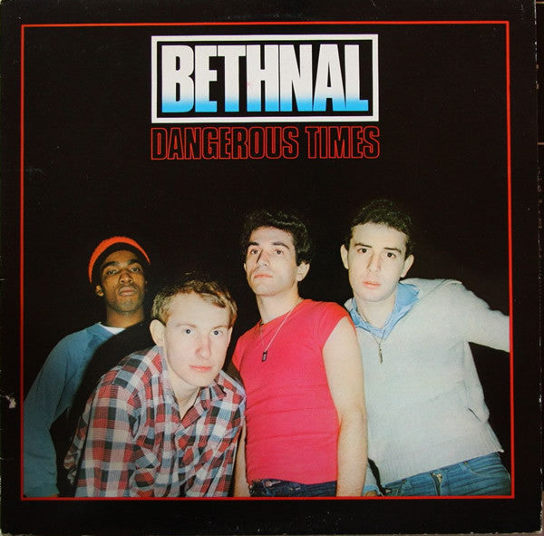 Bethnal : Dangerous Times (LP, Album)