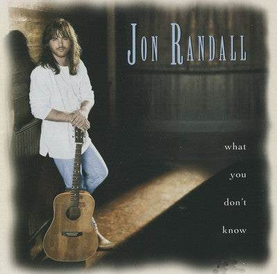 Jon Randall : What You Don't Know (CD)