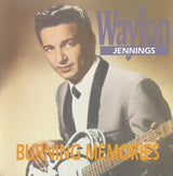 Waylon Jennings : Burning Memories (CD, Comp)