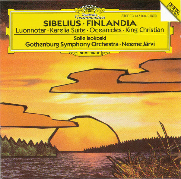 Jean Sibelius - Soile Isokoski · Göteborgs Symfoniker · Neeme Järvi : Finlandia · Luonnotar · Karelia Suite · Oceanides · King Christian (CD, Album)