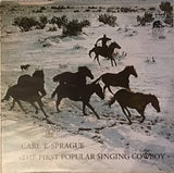 Carl T. Sprague : »The First Popular Singing Cowboy« (LP, Album, RE)