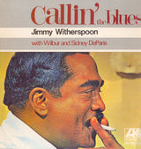Jimmy Witherspoon With Wilbur DeParis* And Sydney DeParis* : Callin' The Blues (LP, Album)
