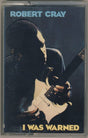 Robert Cray : I Was Warned (Cass, Album)