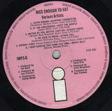 Various : Nice Enough To Eat (LP, Comp)