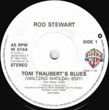 Rod Stewart : Tom Traubert's Blues (Waltzing Matilda) (7", Single, Pap)