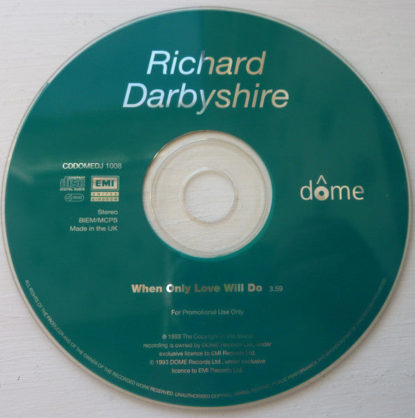 Richard Darbyshire : When Only Love Will Do (CD, Single, Promo)