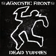 Agnostic Front : Dead Yuppies (CD, Album)