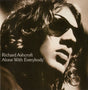 Richard Ashcroft : Alone With Everybody (CD, Album)