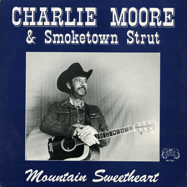 Charlie Moore & Smoketown Strut : Mountain Sweetheart (LP, Album)