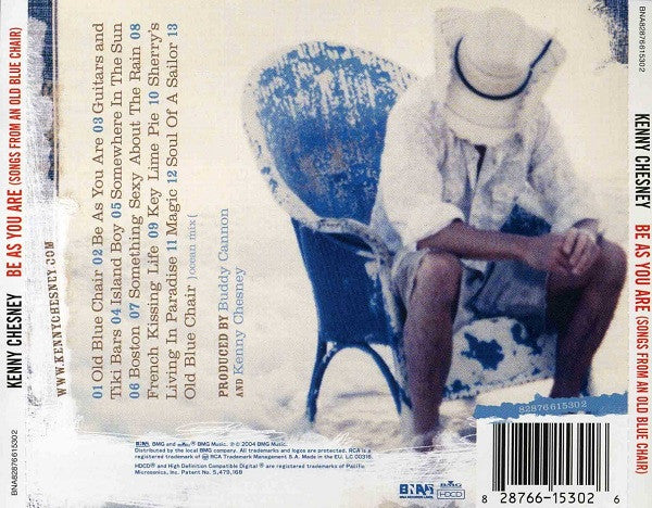 Kenny Chesney : Be As You Are (Songs From An Old Blue Chair) (HDCD, Album)