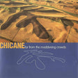 Chicane : Far From The Maddening Crowds (CD, Album, RE)