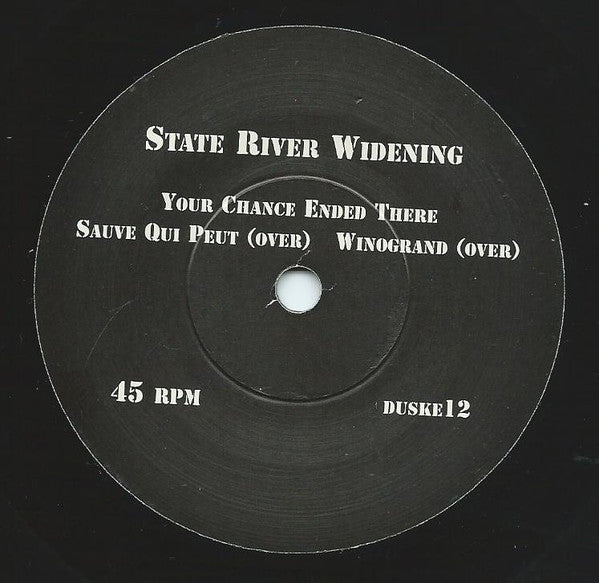 State River Widening : Your Chance Ended There (7", Single, Ltd)