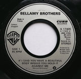 Bellamy Brothers : If I Said You Have A Beautiful Body Would You Hold It Against Me (7", Single, Sil)