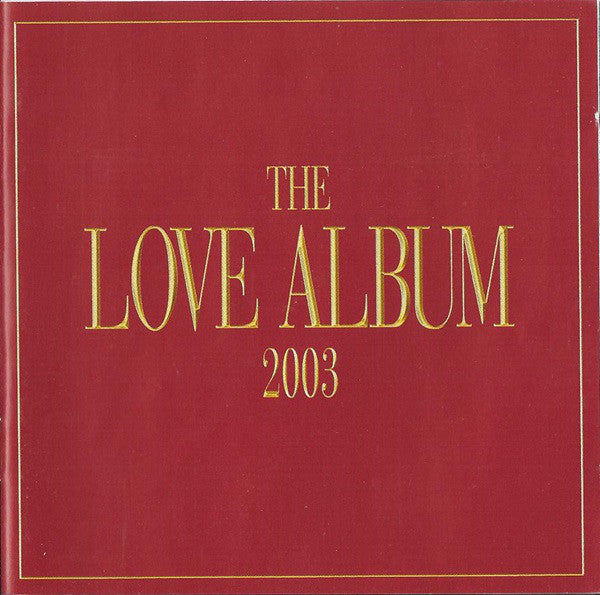 Various - The Love Album 2003 (2xCD) (Very Good Plus (VG)) - DaddyPop