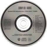 Emmylou Harris : Quarter Moon In A Ten Cent Town (CD, Album, RE)