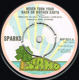 Sparks : Never Turn Your Back On Mother Earth (7", Single)