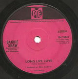 Sandie Shaw : Long Live Love (7", Single, Sol)