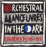 Orchestral Manœuvres In The Dark* : (Forever) Live And Die (7", Single)
