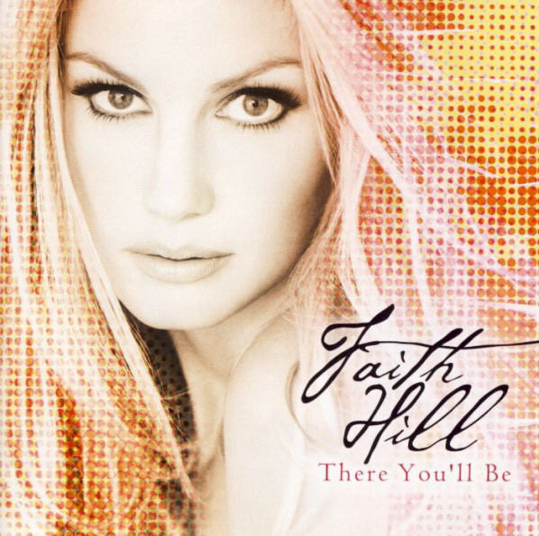 Faith Hill : There You'll Be (CD, Comp)