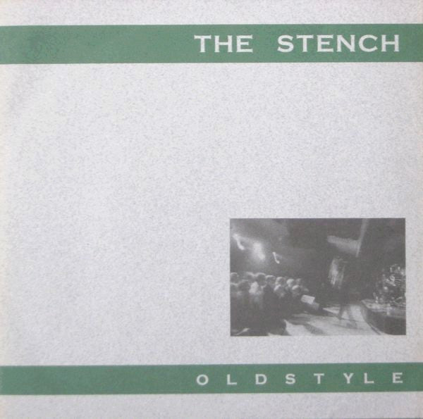 The Stench : Oldstyle (7", Lig)