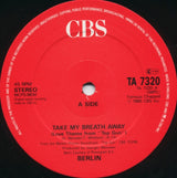Berlin : Take My Breath Away (Love Theme From "Top Gun") (12")