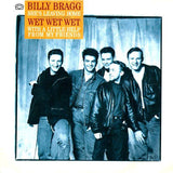 Wet Wet Wet / Billy Bragg : With A Little Help From My Friends / She's Leaving Home (7", Single, Pap)