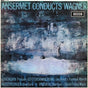 Ernest Ansermet Conducting L'Orchestre De La Suisse Romande : Ansermet Conducts Wagner (LP)
