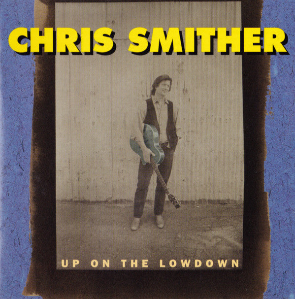Chris Smither : Up On The Lowdown (CD, Album)