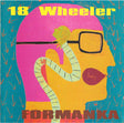 18 Wheeler : Formanka (2xCD, Album, Ltd)