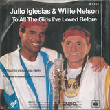 Julio Iglesias & Willie Nelson : To All The Girls I've Loved Before (7", Single, Pap)