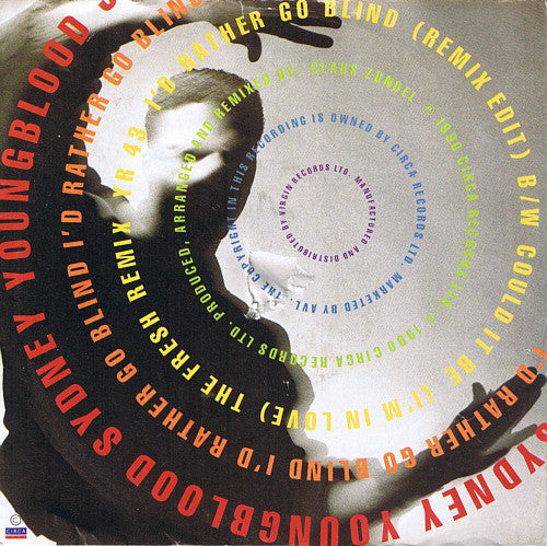 Sydney Youngblood : I'd Rather Go Blind (7", Single)