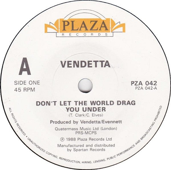 Vendetta (7) : Don't Let The World Drag You Under (7", Single)