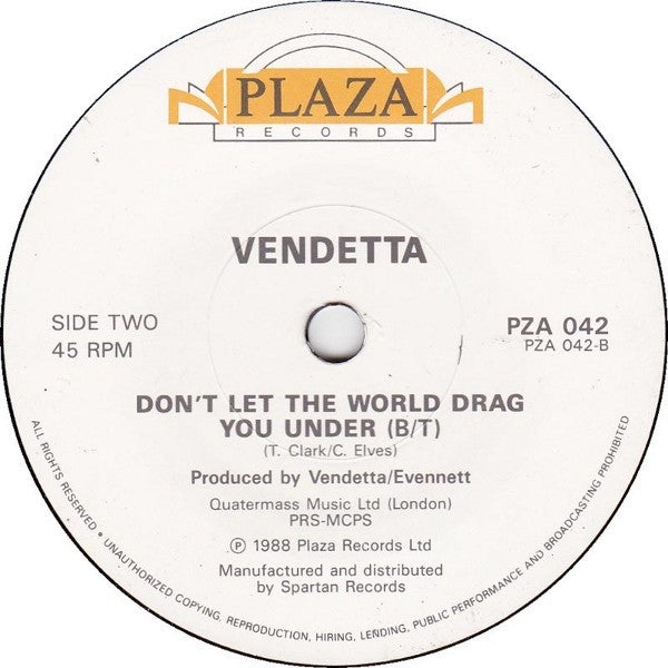Vendetta (7) : Don't Let The World Drag You Under (7", Single)
