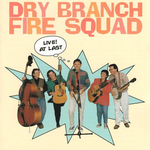 Dry Branch Fire Squad : Live! At Last (CD)