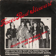 Faces (3) / Rod Stewart : You Can Make Me Dance, Sing Or Anything (Even Take The Dog For A Walk, Mend A Fuse, Fold Away The Ironing Board, Or Any Other Domestic Short Comings) (7", Single, Pus)