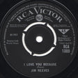 Jim Reeves : I Love You Because (7", Single)