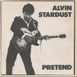 Alvin Stardust - Pretend (7) (Very Good Plus (VG)) - DaddyPop