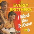 Everly Brothers : I Want You To Know (CD, Comp)