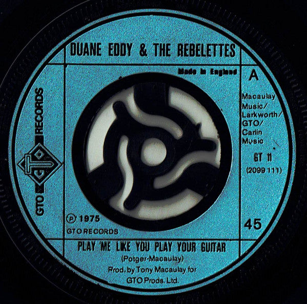 Duane Eddy & The Rebelettes : Play Me Like You Play Your Guitar (7", Lar)