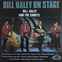 Bill Haley And His Comets : Bill Haley On Stage (LP, Album, RE)