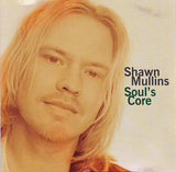 Shawn Mullins : Soul's Core (CD, Album)