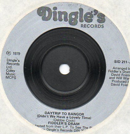Fiddler's Dram : Daytrip To Bangor (Didn't We Have A Lovely Time) (7", Single, Sil)
