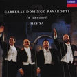 José Carreras, Placido Domingo, Luciano Pavarotti, Zubin Mehta : In Concert (CD, Album)