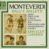 Claudio Monteverdi / The Monteverdi Choir, The English Baroque Soloists, John Eliot Gardiner : Balli E Balletti (CD, Album, RE)