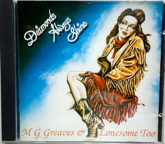 MG Greaves And The Lonesome Too : Diamonds Always Shine (CD, Album)