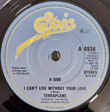 Terraplane : I Can't Live Without Your Love (7", Single)