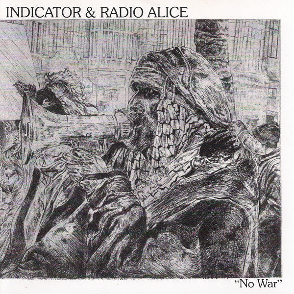 Indicator (5) & Radio Alice : No War (7")